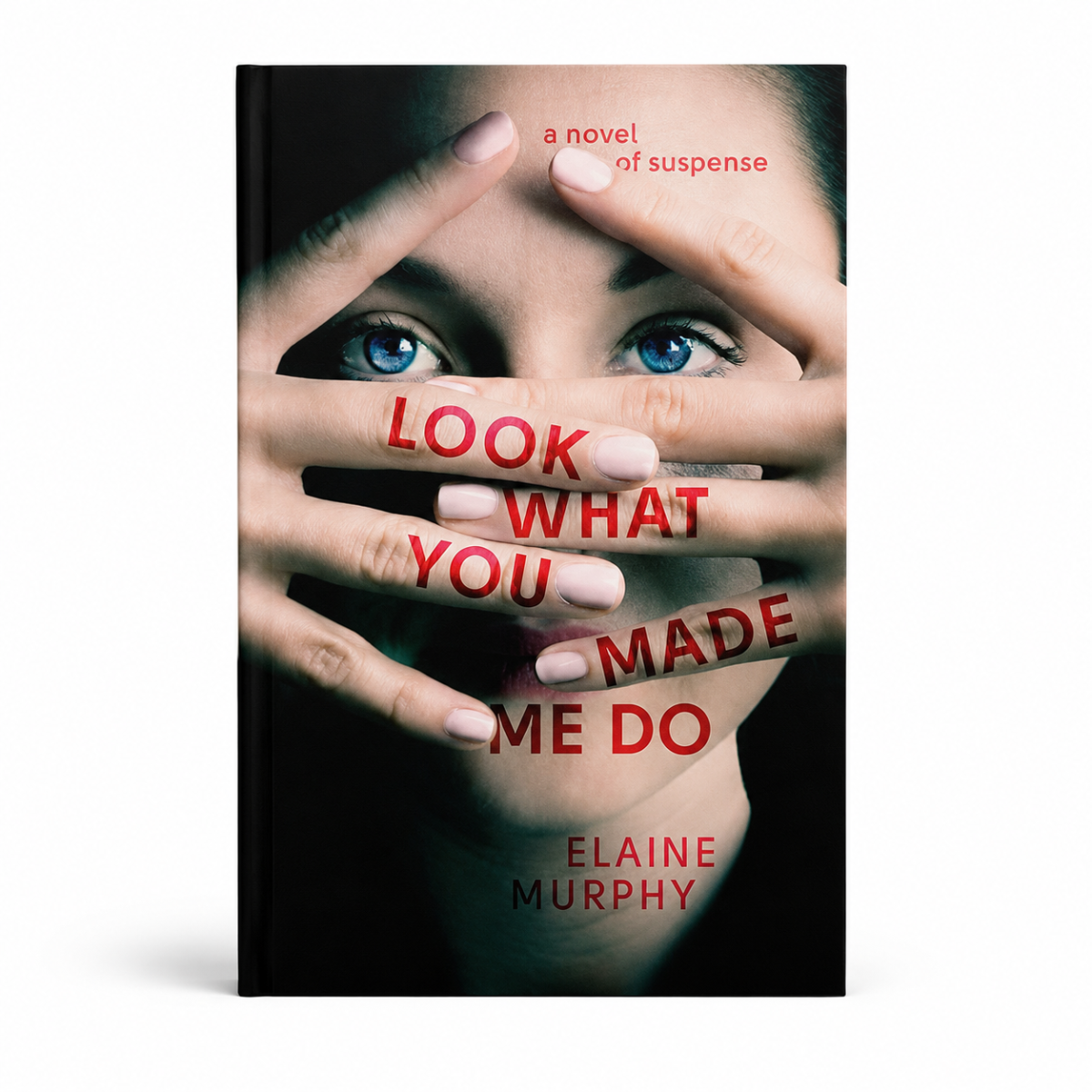 Paperback novel suspense book in dark teal and black, Grand Central Publishing, Elaine Murphy, with Look What You Made Me Do